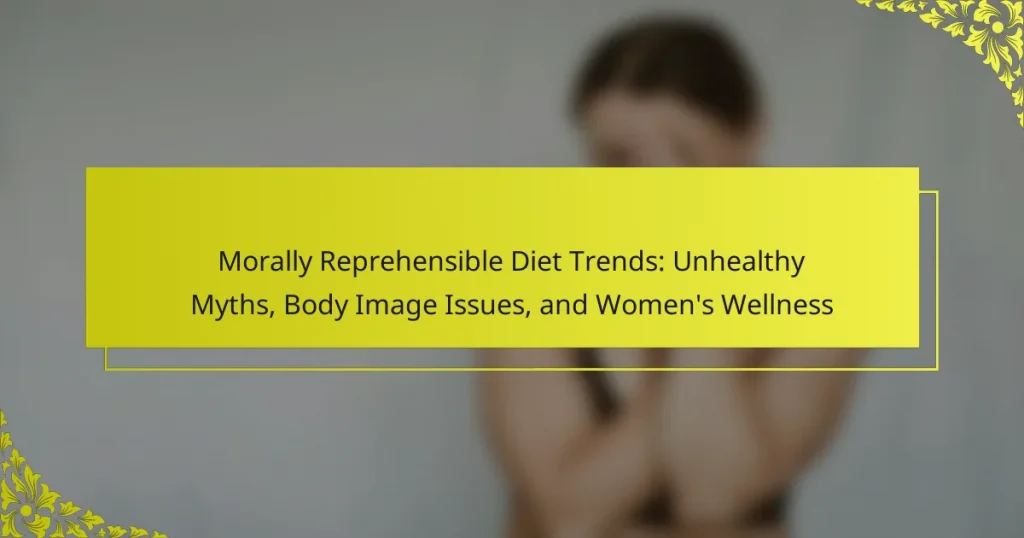 Morally Reprehensible Diet Trends: Unhealthy Myths, Body Image Issues, and Women’s Wellness