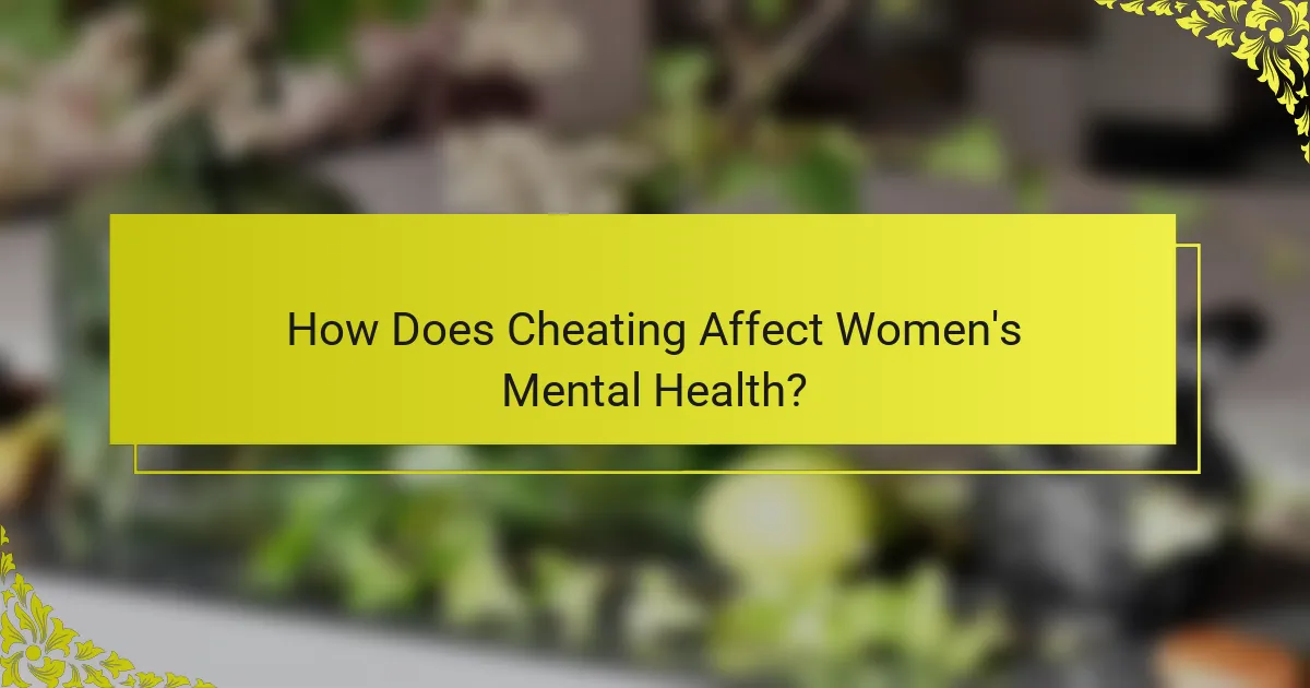 How Does Cheating Affect Women's Mental Health?